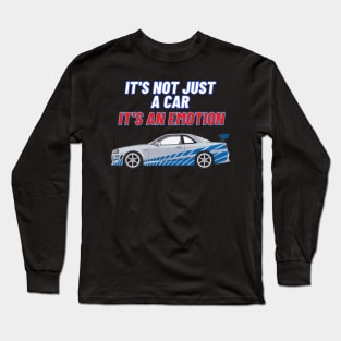 IT'S NOT JUST A CAR IT'S AN EMOTION { Fast and furious r34 } Long Sleeve T-Shirt